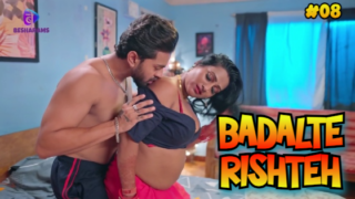 Badalte Rishte EP8 Besharams Hot Hindi Web Series