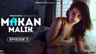 Makaan Malik EP3 PrimeShots Hot Hindi Web Series
