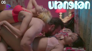 Ulanghan EP6 Besharams Hot Hindi Web Series