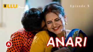 Anari P01 EP3 ULLU Hot Hindi Web Series