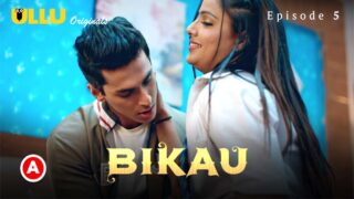 Bikau P02 EP5 Hot ULLU Hindi Web Series