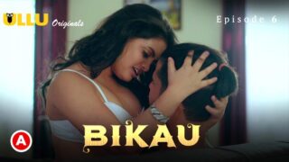 Bikau P02 EP6 Hot ULLU Hindi Web Series