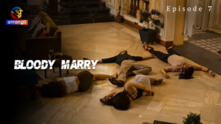 Bloody Marry S1E07 2023 Hot Web Series Atrangii