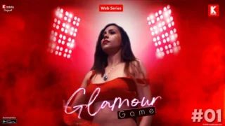 Glamour Game EP1 Kadduapp Hot Hindi Web Series