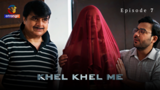 Khel Khel Me S01E07 2023 Hot Web Series Atrangii