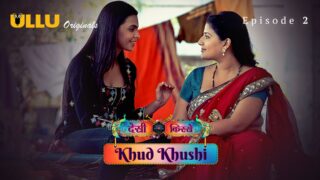 Khud Khushi Part 1 S01E02 2023 Hindi Hot Web Series Ullu