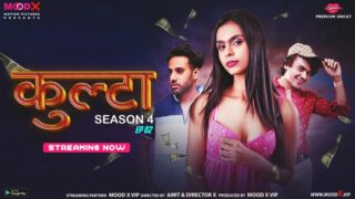 Kulta 4 EP2 MoodX Hot Hindi Web Series