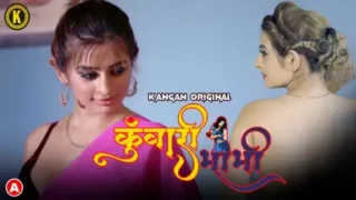 Kuwari Bhabhi EP1 Kangan Hot Hindi Web Series