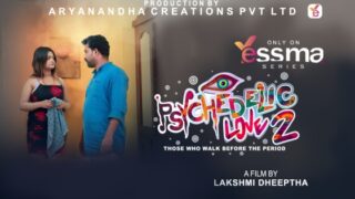 Psychedelic Love EP2 Yessma Hot Malayalam Web Series