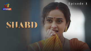 Shabd S01E01 2023 Hindi Hot Web Series Atrangii
