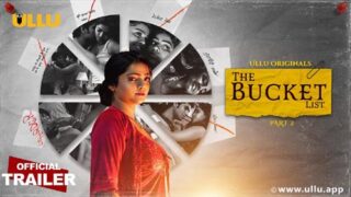 The Bucket List Part 02 – Trailer – Ullu