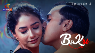 Bikri S01E05 2023 Hindi Hot Web Series Atrangii