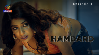Hamdard 2023 S01E01 Hot Web Series Atrangii