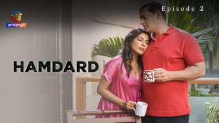 Hamdard 2023 S01E02 Hot Web Series Atrangii