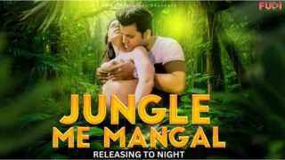 Jangal Me Mangal S01E01 2023 Hindi Uncut Web Series Fugi