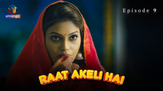Raat Akeli Hai S01E09 2023 Hindi Hot Web Series Atrangii