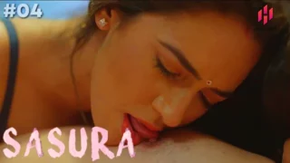 Sasura EP4 HulChul Hot Hindi Web Series